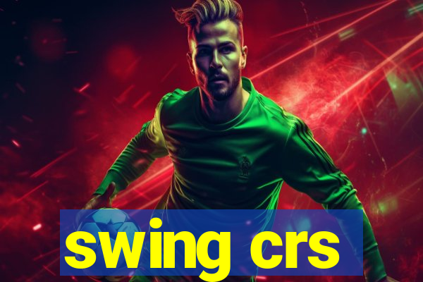 swing crs